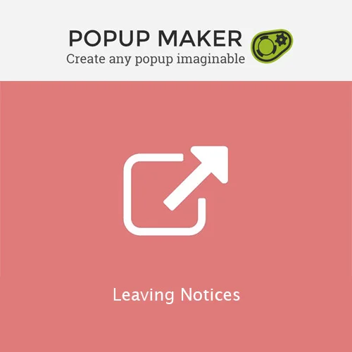 Popup Maker Leaving Notices 1 - Popup Maker – Leaving Notices Popup